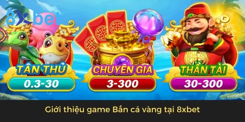 Sảnh bắn cá vàng với ba phòng Tân Thủ 0.3-30, Chuyên Gia 3-300 và Thần Tài 30-300
