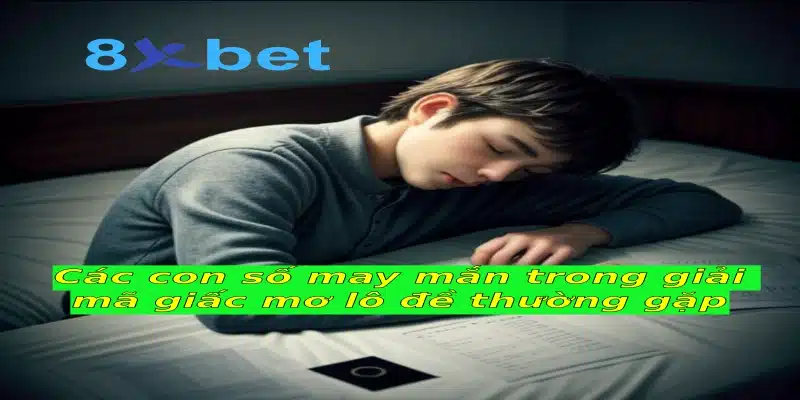 Chàng trai ngủ gục trên giường cạnh tờ giấy ghi chép, minh họa việc giải mã giấc mơ ra con số